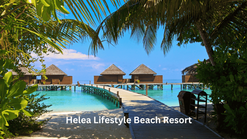 Helea Lifestyle Beach Resort